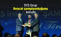 SYS Grup ihracat şampiyonluğunu korudu