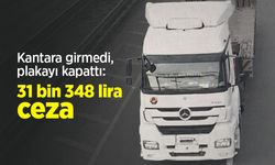 Kantara girmedi, plakayı kapattı: 31 bin 348 lira ceza