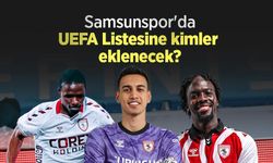 Samsunspor'da UEFA Listesine kimler eklenecek?