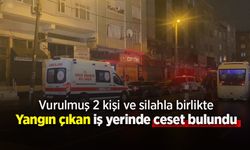 Yangın çıkan iş yerinde ceset bulundu