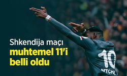 Shkendija maçı muhtemel 11'i belli oldu