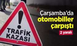Çarşamba’da otomobiller çarpıştı: 2 yaralı