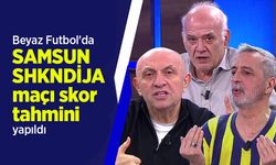 Beyaz Futbol'da SAMSUN - SHKNDİJA maçı skor tahmini yapıldı