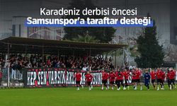 Karadeniz derbisi öncesi Samsunspor'a taraftar desteği