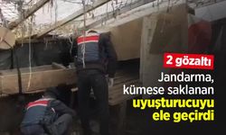 Jandarma, kümese saklanan uyuşturucuyu ele geçirdi: 2 gözaltı