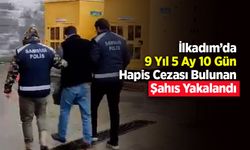 İlkadım’da 9 Yıl 5 Ay 10 Gün Hapis Cezası Bulunan Şahıs Yakalandı