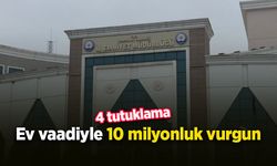 Ev vaadiyle 10 milyonluk vurgun: 4 tutuklama