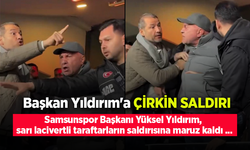 Samsunspor Başkanı Yüksel Yıldırım, sarı lacivertli taraftarların saldırısına maruz kaldı ...