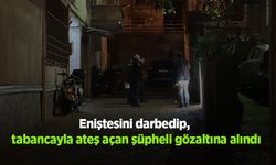 Eniştesini darbedip, tabancayla ateş açan şüpheli gözaltına alındı