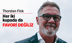 Her iki kupada da FAVORİ DEĞİLİZ