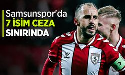 Samsunspor'da  7 İSİM CEZA SINIRINDA