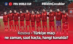 Kosova - Türkiye Maçı Ne Zaman, Saat Kaçta, Hangi Kanalda?