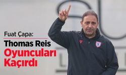 Fuat Çapa: Thomas Reis Oyuncuları Kaçırdı