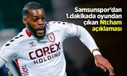 Samsunspor’dan 1.dakikada oyundan çıkan Ntcham açıklaması