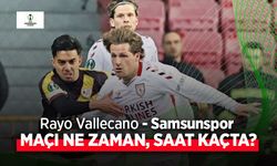 Rayo Vallecano - Samsunspor Maçı Ne Zaman, Saat Kaçta?