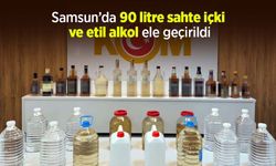 Samsun’da 90 litre sahte içki ve etil alkol ele geçirildi