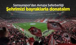 Samsunspor'dan Avrupa Seferberliği!  Şehrimizi bayraklarla donatalım