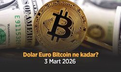 Dolar Euro Bitcoin ne kadar 3 Mart 2026