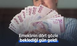 Emeklinin dört gözle beklediği gün geldi