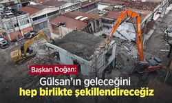 Başkan Doğan: "Gülsan’ın geleceğini hep birlikte şekillendireceğiz"