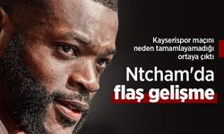 Kayserispor maçını neden tamamlayamadığı ortaya çıktı, Ntcham'da flaş gelişme