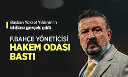 Başkan Yüksel Yıldırım'ın iddiası gerçek çıktı, F.BAHÇE YÖNETİCİSİ HAKEM ODASI BASTI