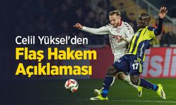 Celil Yüksel'den Flaş Hakem Açıklaması
