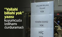 "Vallahi billahi yok" yazısı kuyumcuda izdihamı durduramadı