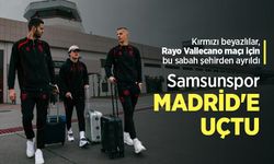 Samsunspor MADRİD'E UÇTU