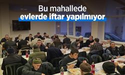 Bu mahallede evlerde iftar yapılmıyor