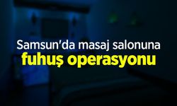 Samsun'da masaj salonuna fuhuş operasyon