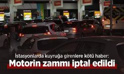 İstasyonlarda kuyruğa girenlere kötü haber: Motorin zammı iptal edildi