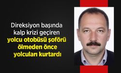 Direksiyon başında kalp krizi geçiren yolcu otobüsü şoförünü yolcuları kurtardı