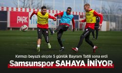 Kırmızı beyazlı ekipte 5 günlük Bayram Tatili sona erdi, Samsunspor SAHAYA İNİYOR