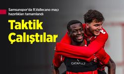 Samsunspor'da R.Vallecano maçı hazırlıkları tamamlandı, Taktik Çalıştılar
