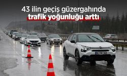 43 ilin geçiş güzergahında trafik yoğunluğu arttı