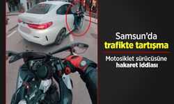 Samsun’da trafikte tartışma: Motosiklet sürücüsüne hakaret iddiası