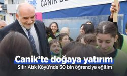 Canik’te doğaya yatırım: Sıfır Atık Köyü’nde 30 bin öğrenciye eğitim