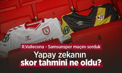 R.Vallecona - Samsunspor maçını sorduk: Yapay Zekanın skor tahmini ne oldu?