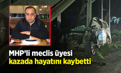 MHP’li meclis üyesi kazada hayatını kaybetti