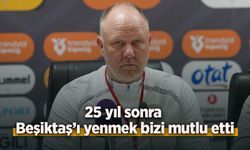 Sebastian Hahn: "25 yıl sonra Beşiktaş’ı yenmek bizi mutlu etti"