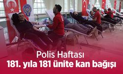 Polis Haftası: 181. yıla 181 ünite kan bağışı