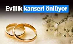 Evlilik kanseri önlüyor