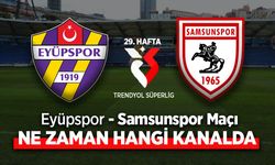 Eyüpspor-Samsunspor Maçı NE ZAMAN HANGİ KANALDA