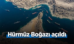Hürmüz Boğazı açıldı
