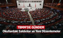TBMM'DE GÜNDEM: Okullardaki Saldırılar ve Yeni Düzenlemeler