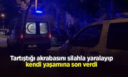 Tartıştığı akrabasını silahla yaralayıp kendi yaşamına son verdi