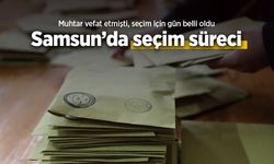Samsun'da seçim süreci