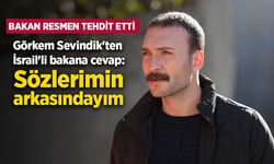 Görkem Sevindik'ten İsrail'li bakana cevap: Sözlerimin arkasındayım