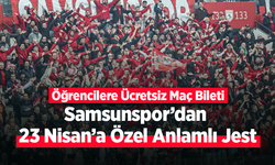 Samsunspor’dan 23 Nisan’a Özel Anlamlı Jest: Öğrencilere Ücretsiz Maç Bileti